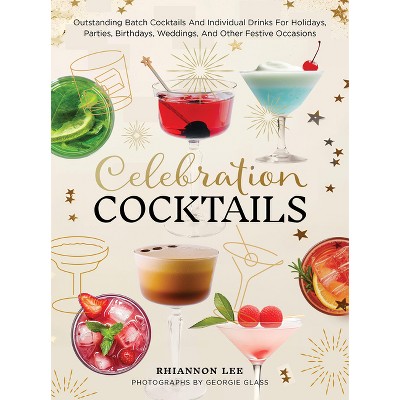 Celebration Cocktails - by  Rhiannon Lee (Hardcover)