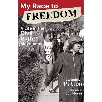 My Race to Freedom - by  Gwendolyn Patton (Paperback)