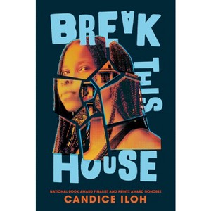 Break This House - by  Candice Iloh (Hardcover) - 1 of 1