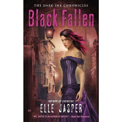 Black Fallen - (Dark Ink Chronicles) by  Elle Jasper (Paperback)