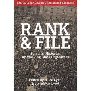 Rank and File - by  Alice Lynd & Staughton Lynd (Paperback) - 1 of 1