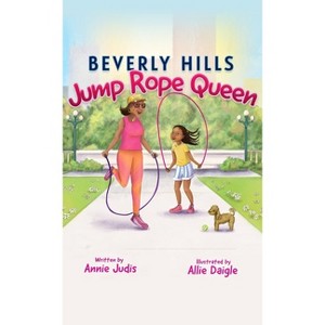 Beverly Hills Jump Rope Queen - by Annie Judis (Paperback) : Target