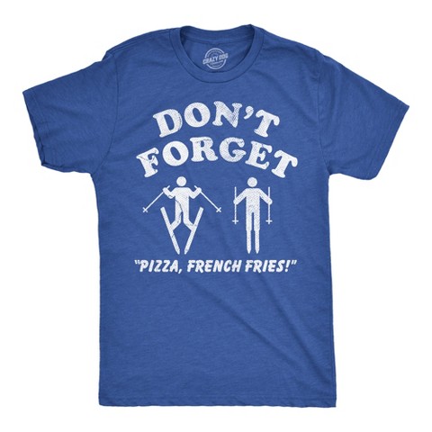 Мужские футболки Crazy Dog T-Shirts, Inc. Mens Funny T Shirts Dont Forget Pizza French Fries Sarcastic Skiing Graphic Novelty Tee for Men - Crazy Dog Men's T Shirt For Foodies Royal L