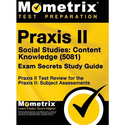 Praxis II Social Studies - by  Praxis II Exam Secrets Test Prep (Hardcover)