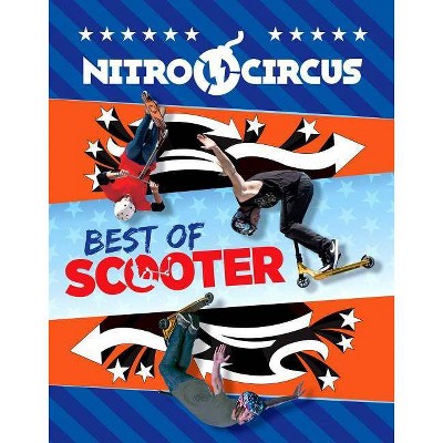 Nitro Circus Best of Scooter, 2 - (Paperback)