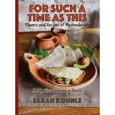 For Such a Time as This - by  Sarah Kohnle & Heidy Lanza Baca (Paperback)