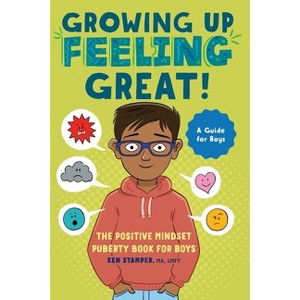 Growing Up Feeling Great! - (Growing Up Great) by  Ken Stamper (Paperback) - 1 of 1