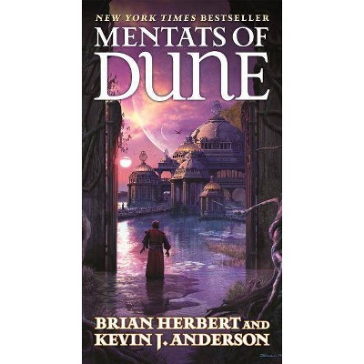 Mentats of Dune - by  Brian Herbert & Kevin J Anderson (Paperback)