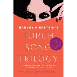 Torch Song Trilogy - by  Harvey Fierstein (Paperback)