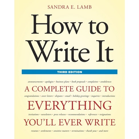 How to Write It - (How to Write It: Complete Guide to Everything You'll Ever Write) 3rd Edition by  Sandra E Lamb (Paperback) - image 1 of 1