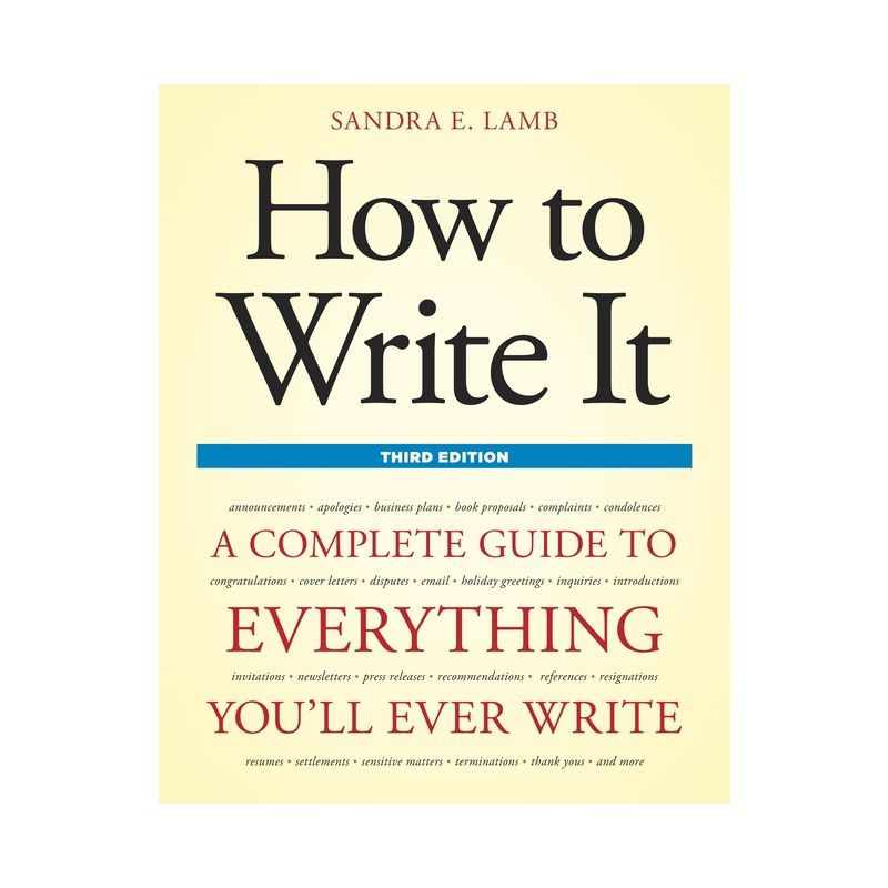 How to Write It - (How to Write It: Complete Guide to Everything You'll Ever Write) 3rd Edition by  Sandra E Lamb (Paperback), 1 of 2