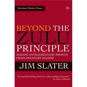 Beyond the Zulu Principle - (Harriman Modern Classics) by  Jim Slater (Hardcover) - 1 of 1