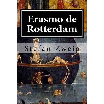 Erasmo de Rotterdam - by  Stefan Zweig (Paperback)