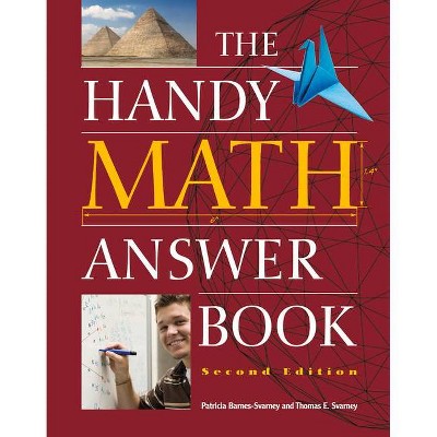 The Handy Math Answer Book - (Handy Answer Books) 2nd Edition by  Patricia Barnes-Svarney & Thomas E Svarney (Paperback)