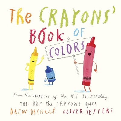 Crayons' Book Of Colors - By Drew Daywalt ( Board Book )
