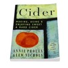 Cider: Making, Using and Enjoying Sweet & Hard Cider Book - 2 of 3