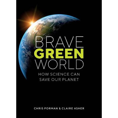 Brave Green World - by  Chris Forman & Claire Asher (Paperback)