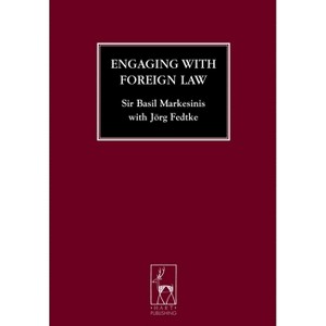 Engaging with Foreign Law - by  Basil S Markesinis & Jörg Fedtke (Paperback) - 1 of 1