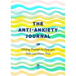 Anti-Anxiety Journal - (Creative Keepsakes) by  Editors of Chartwell Books (Paperback) - 1 of 1