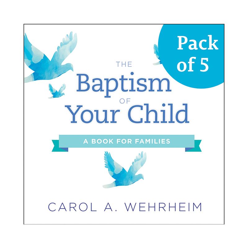 The Baptism of Your Child, Pack of 5 - by  Carol A Wehrheim (Paperback), 1 of 2