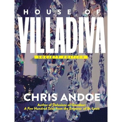 House of Villadiva - by  Chris Andoe (Hardcover)