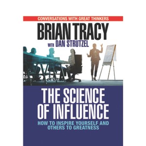 The Science of Influence - by  Brian Tracy (Paperback) - 1 of 1