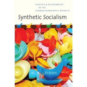 Synthetic Socialism - by  Eli Rubin (Paperback) - 1 of 1
