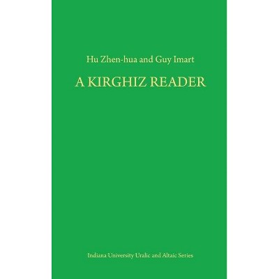 A Kirghiz Reader - by  Hu Zhen-Hua & Guy Imart (Hardcover)