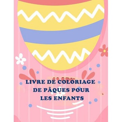 Livre de Coloriage de Pâques Pour Les Enfants - by  Deeasy Books (Paperback)