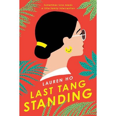 Last Tang Standing - by Lauren Ho (Paperback)