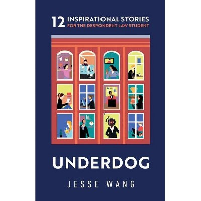 Underdog - by  Jesse Wang (Paperback)