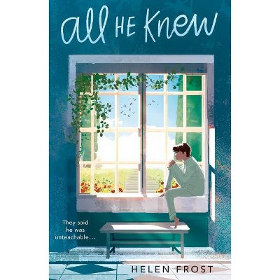 All He Knew - by  Helen Frost (Hardcover)