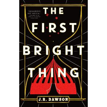 The First Bright Thing - by J R Dawson