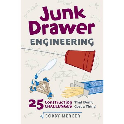 Junk Drawer Engineering, 3 - (Junk Drawer Science) by  Bobby Mercer (Paperback)