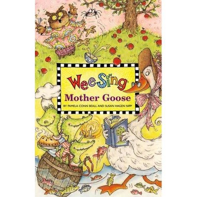 Wee Sing Mother Goose - by  Pamela Conn Beall & Susan Hagen Nipp (Mixed Media Product)