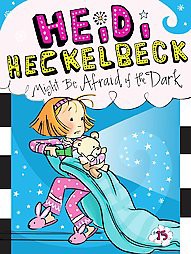 Heidi Heckelbeck Might Be Afraid of the (Heidi Heckelbeck) (Paperback) by Wanda Coven