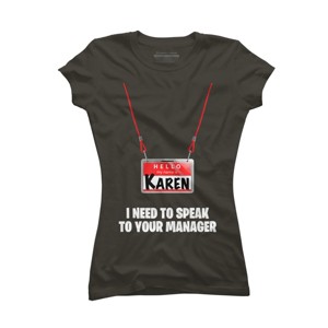 Junior's Design By Humans Karen Halloween Costume I Need To Speak To Your Manager By MonVit T-Shirt - 1 of 3