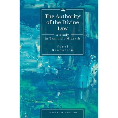The Authority of the Divine Law - (Judaism and Jewish Life) by  Yosef Bronstein (Hardcover)