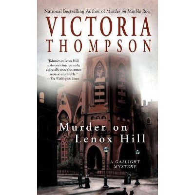 Murder on Lenox Hill - (Gaslight Mystery) by  Victoria Thompson (Paperback)