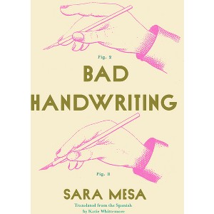 Bad Handwriting - (Spanish Literature) by  Sara Mesa (Paperback) - 1 of 1