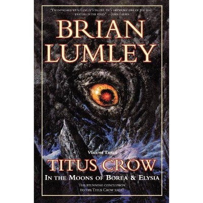 Titus Crow, Volume 3 - by  Brian Lumley (Paperback)