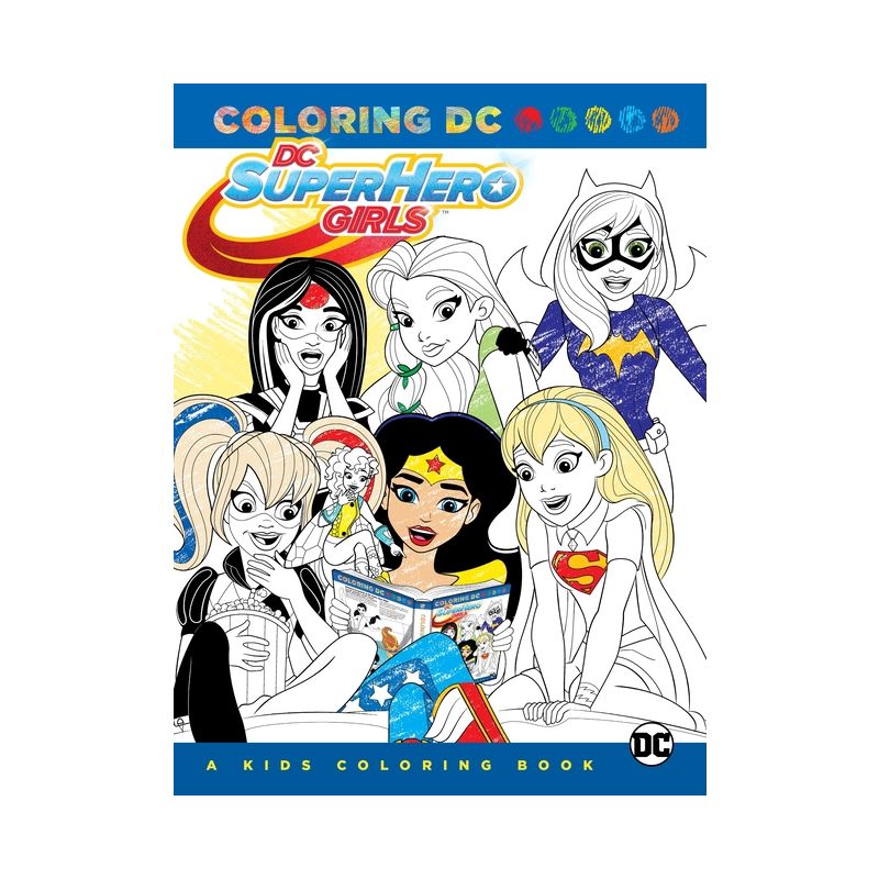 DC Super Hero Girls: A Kids Coloring Book - by  Various (Paperback), 1 of 2