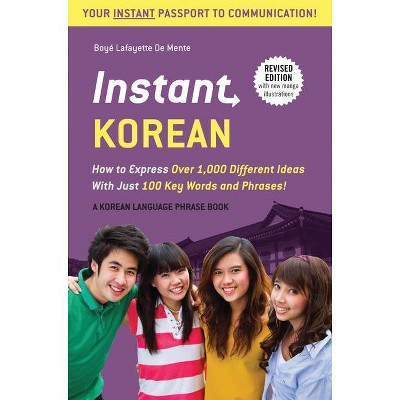 Instant Korean - (Instant Phrasebook) by  Boye Lafayette De Mente (Paperback)