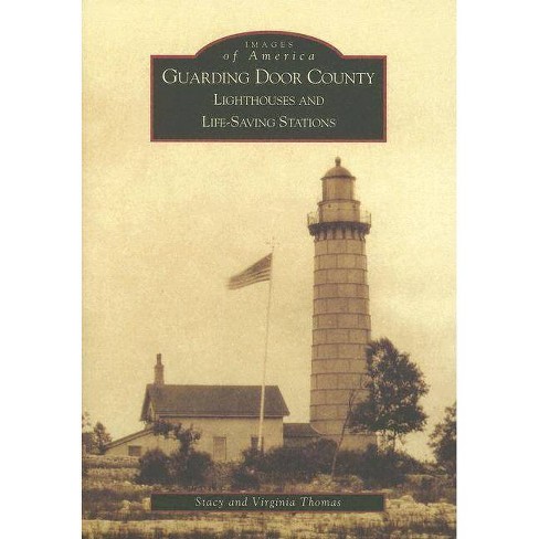 Guarding Door County - (Images of America) by  Stacy Thomas & Virginia Thomas (Paperback) - image 1 of 1