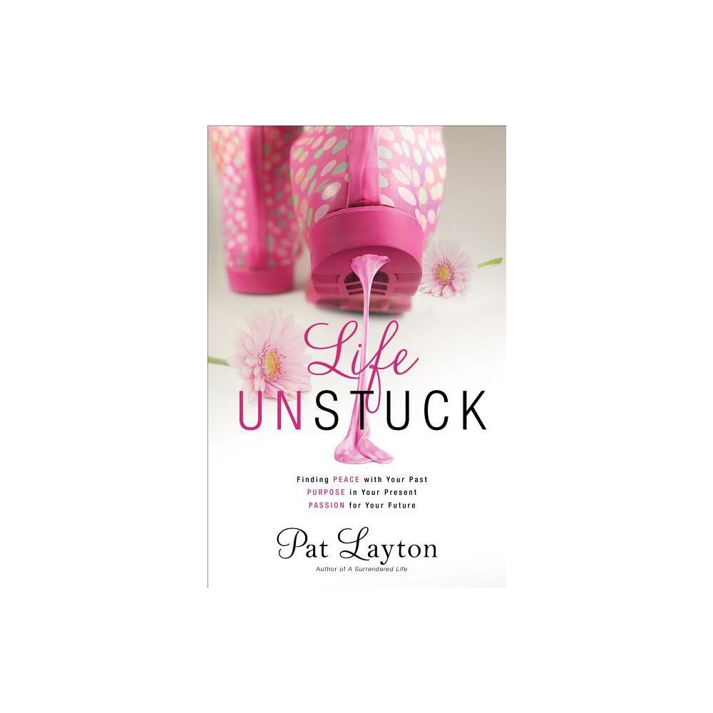 ISBN 9780800726386 product image for Life Unstuck - by Pat Layton (Paperback) | upcitemdb.com
