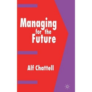 Managing for the Future - by  Kenneth A Loparo (Hardcover) - 1 of 1