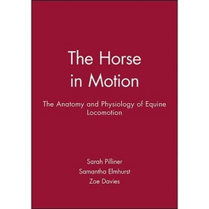 Horse Motion - by  Sarah Pilliner & Samantha Elmhurst & Zoe Davies (Paperback) - 1 of 1