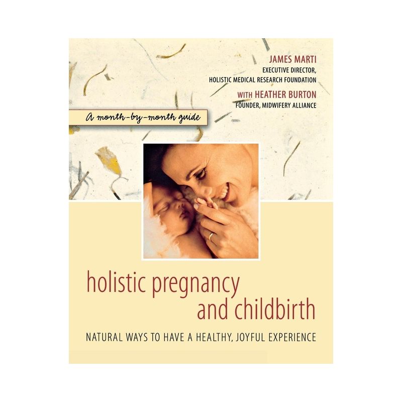 Holistic Pregnancy and Childbirth - by  James Marti (Paperback), 1 of 2
