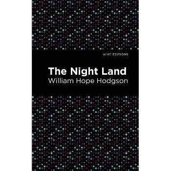 The Nightland - (Mint Editions) by William Hope Hodgson