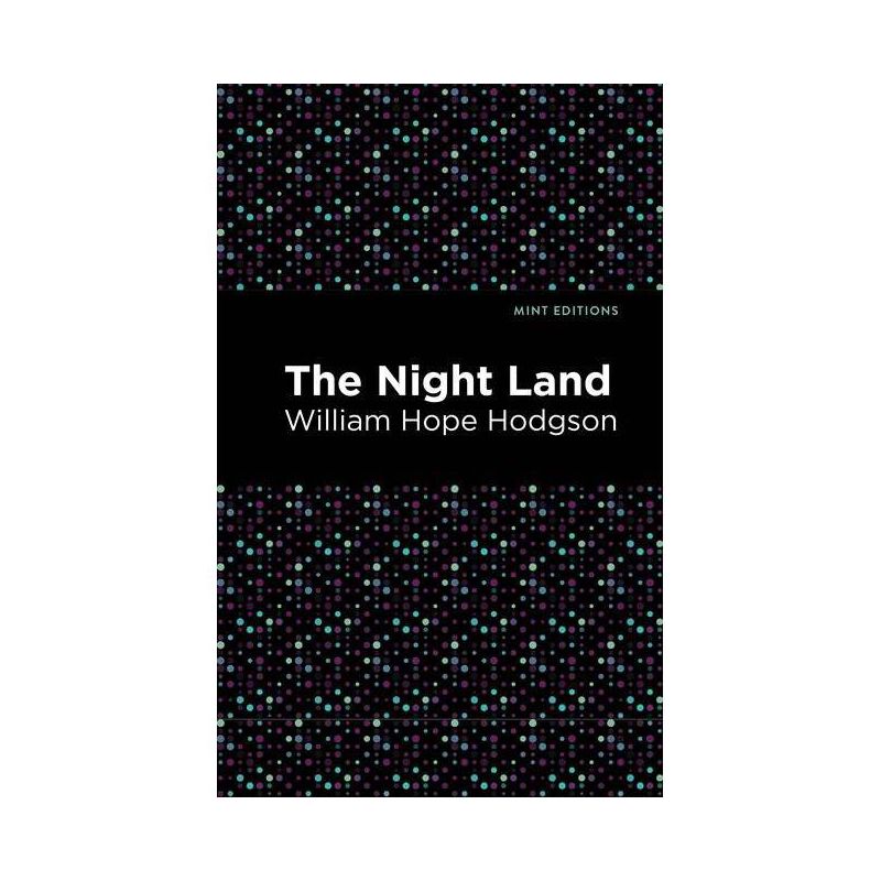 The Nightland - (Mint Editions) by William Hope Hodgson, 1 of 2